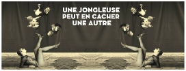 m.Une jongleuse peut en cacher uen autre